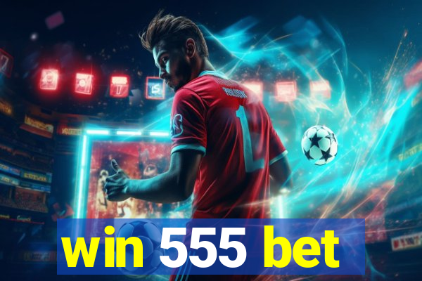 win 555 bet